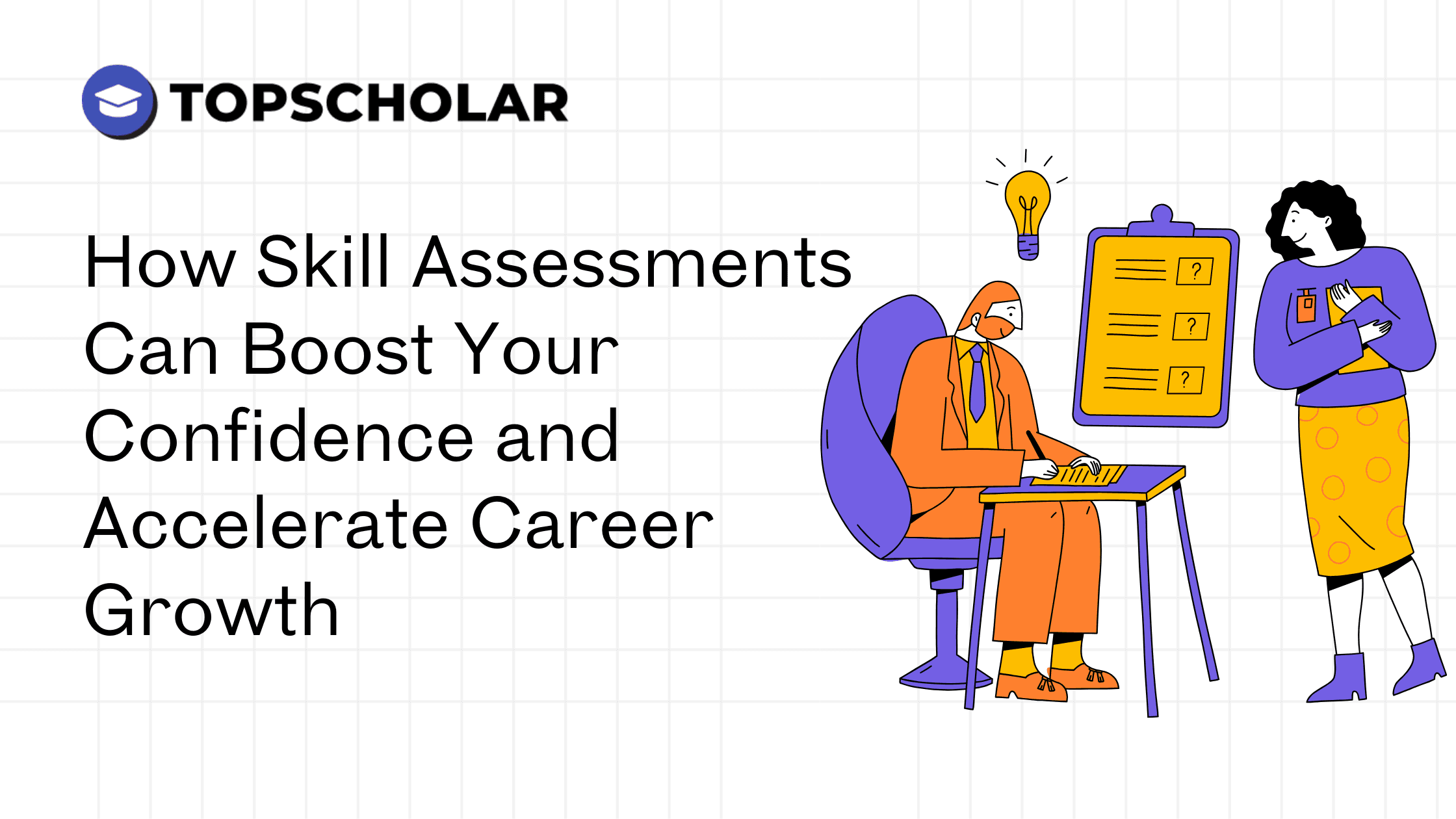 How Skill Assessments Can Boost Your Confidence and Accelerate Career Growth